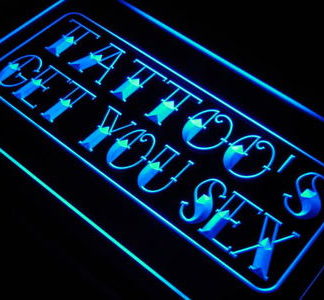 Tattoo's Get you Sex neon sign LED