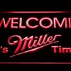 Miller Welcome It's Miller Time