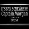 Captain Morgan Jamaica Rum It's 5pm Somewhere
