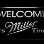 Miller Welcome It's Miller Time - Image 6