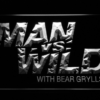 Man vs Wild with Bear Grylls