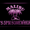 Malibu It's 5pm Somewhere