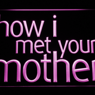 How I Met Your Mother neon sign LED