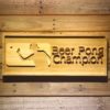 Beer Pong Champion Wood Sign