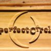 A Perfect Circle Wood Sign