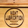 Night Lubrication Wood Sign
