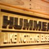 Hummer Like Nothing Else Wood Sign