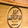 Night Lubrication Wood Sign
