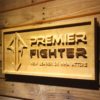 Premier Fighter Wood Sign