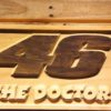 Valentino Rossi 46 The Doctor Wood Sign